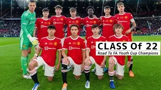 Manchester United U18 Road To Victory 2022 | Class Of 22 | Alejandro Garnacho