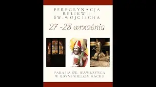 Peregrynacja relikwii św. Wojciecha 27-28 września 2024