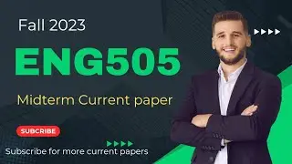 Eng505 midterm current papers/eng505 midterm current papers fall 2023/eng505 midterm paper 