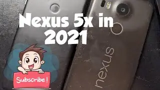Nexus 5x in 2021