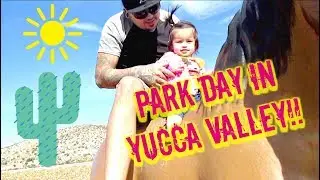 PARK DAY IN YUCCA VALLEY!!