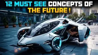 Discover the 12 Must-See Concepts of the Future with our future tech insights