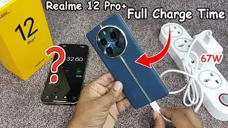 Realme 12 Pro+ Charging Test 1 to 100 % With 67W SuperVOOC Charger
