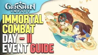 Immortal Combat Day - II Event Guide Genshin Impact