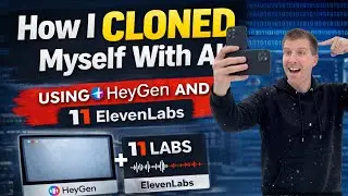 How I Cloned Myself With AI Using HeyGen and ElevenLabs (Step-by-Step Tutorial)