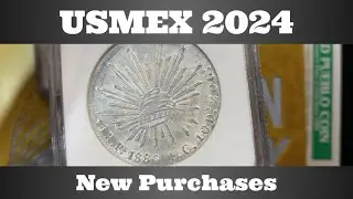 USMEX 2024 Coin Show - New Purchases