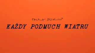 Paula Biskup - Każdy Podmuch Wiatru