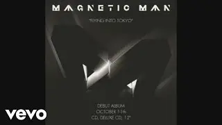Magnetic Man - Flying Into Tokyo (Audio)