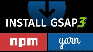 How to Install GSAP via Modules (npm, Yarn)