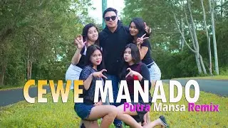 CEWE MANADO - PUTRA MANSA REMIX ( SUSU BENDERA REMIX ) OFFICIAL MUSIC VIDEO