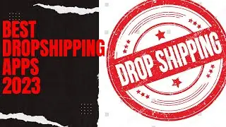 The Best Dropshipping Apps For Beginners