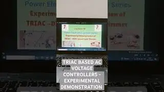 Experimental demonstration of TRIAC DIAC based AC Voltage Controllers |Power Electronics Laboratory