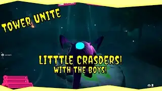 Tower Unite Little Crsaders with the Boys!