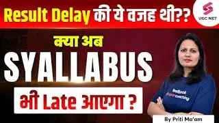 UGC NET Result Delay Reason | UGC NET 2023 Result Postpone | NET New Syllabus Update | Priti Ma'am