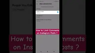 How to Limit Comments on Instagram Posts ? 