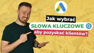 How to Choose Google Ads KEYWORDS? Create an EFFECTIVE Google Ads Campaign