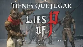 Deberías jugar Lies of P (aunque no hayas jugado otro Souls)