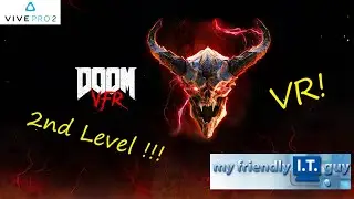 DOOM VFR Doom in Virtual Reality VR level two