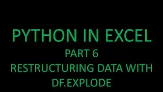 Python in Excel! Part 6 - Using Python to restructure data! 🐍🤩