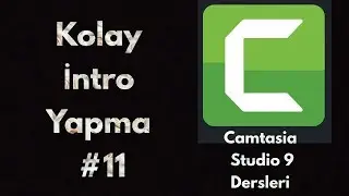 Camtasia Studio 9 Dersleri #11 Kolay İntro Yapma