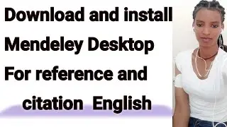 Download and install Mendeley Desktop for reference and citation in English