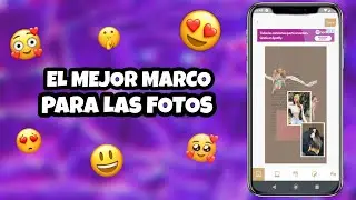 LA MEJOR APP PARA MARCOS DE FOTOS