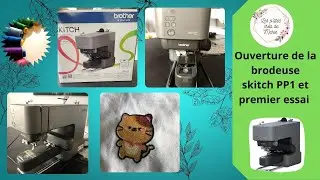 ouverture brodeuse skitch PP1 et premier essai