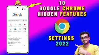 10 Google Chrome Hidden Features and Settings | Google Chrome Mobile Hidden Features | 2022