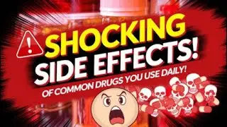 SHOCKING Side Effects of Common Drugs You Use Daily!