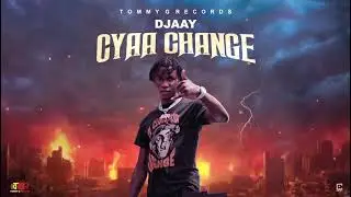 Djaay - Cyaa Change (Official Audio)