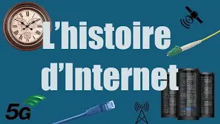 Voyons l'Histoire d'Internet !