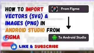 How to import vectors and images from Figma to Android Studio | Mobile App Development