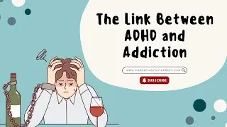 The Link Between ADHD and Addiction
