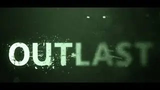 Outlast прохождение-2