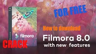 How To Install Wondershare Filmora 8 Full Version For Free 2020