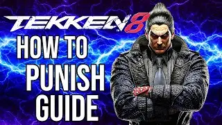 How Do I Punish in Tekken 8? - Tekken 8 Guide