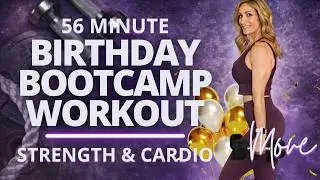 56 Minute 56th Birthday Workout! Strength & Cardio Bootcamp