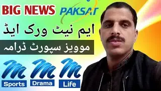 Paksat 38E New Big News M Network Launched Channels