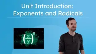 Unit Introduction: Exponents and Radicals - Algebra 1 for Teens!