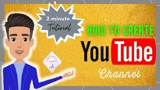 How to create a YouTube Channel on your phone | 2021 | 2-MINUTE TUTORIAL |