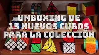 Unboxing de 15 nuevos cubos para la colección