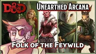 Folk of the Feywild | Unearthed Arcana Review