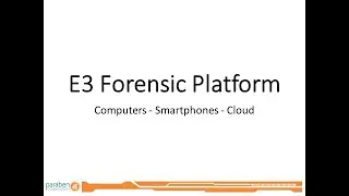 Parabens E3 Forensic Platform Demonstration