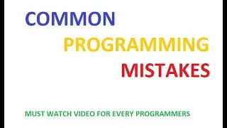 mistakes of programmers | mistakes programmers make | beginner coding mistakes | kkcodes