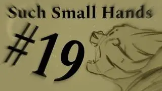 Such Small Hands - Anything Angst MAP Part 19