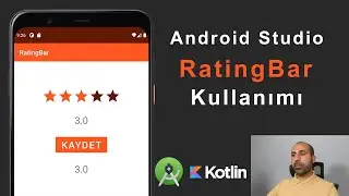 #Android Studio#Kotlin RatingBar Kullanımı 4K