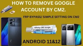 How to Remove Infinix Note 12 x670 Lock with a CM2 Android 12.1 Device