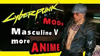 Mods to make Masculine V ANIME and Breedable 【 Cyberpunk 2077 】