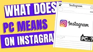 What does PC mean on Instagram 2023