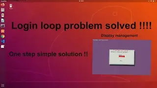 Ubuntu Login loop problem solved | Login and getting login page again?? - solved 